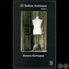EL SEÑOR ANTÚNEZ - Autora: SUSANA GERTOPÁN - Año 2015
